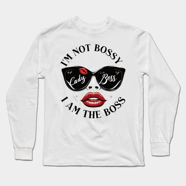 im not bossy i am the boss Long Sleeve T-Shirt by whatyouareisbeautiful